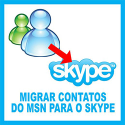 Migrar contatos MSN Messenger Skype