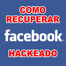 Recuperar Facebook Hackeado