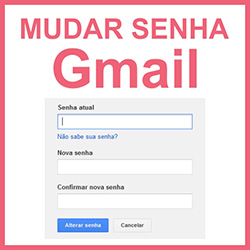 Mudar senha Gmail